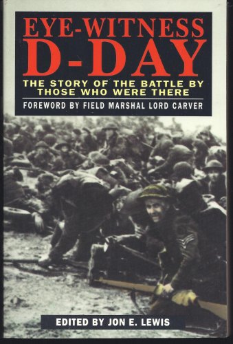 Beispielbild fr D-Day : Eyewitness Accounts of the Battle of Normandy zum Verkauf von Better World Books