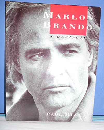 Marlon Brando: A Portrait (9780786700950) by Ryan, Paul