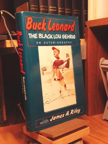 Stock image for Buck Leonard: The Black Lou Gehrig : The Hall of Famer's Story in His Own Words for sale by Wonder Book