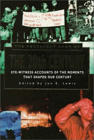 Beispielbild fr The Permanent Book of the 20th Century: Eye-Witness Accounts of the Moments That Shaped Our Century zum Verkauf von medimops