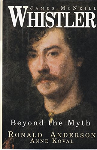 Beispielbild fr James McNeill Whistler: Beyond the Myth zum Verkauf von Wonder Book