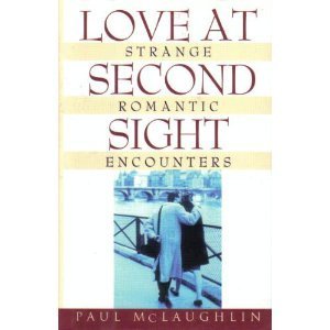 Stock image for Love at Second Sight: Strange Romantic Encounters for sale by HPB-Movies