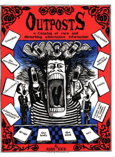 Stock image for Outposts: A Catalog of Rare And Disturbing Alternative Information for sale by Books of the Smoky Mountains