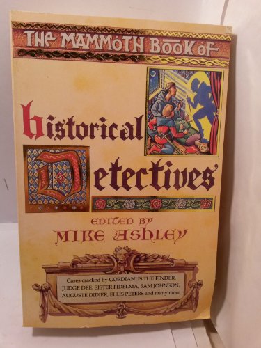 Imagen de archivo de The Mammoth Book of Historical Detectives (Mammoth Books) a la venta por Wonder Book