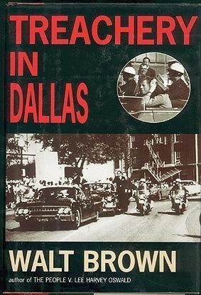 Treachery in Dallas (9780786702381) by Brown, Walt
