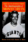 Imagen de archivo de Nice Guys Finish First - The Autobiography of Monte Irvin a la venta por Books of the Smoky Mountains