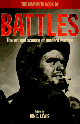 Stock image for The Mammoth Book of Battles The Art and Science of Modern Warfare for sale by Great Expectations Rare Books
