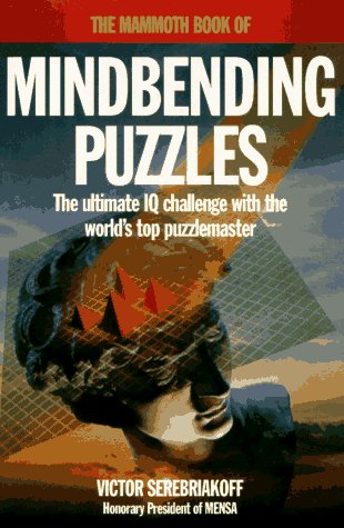Imagen de archivo de The Mammoth Book of Mindbending Puzzles (Mammoth Books) a la venta por HPB Inc.