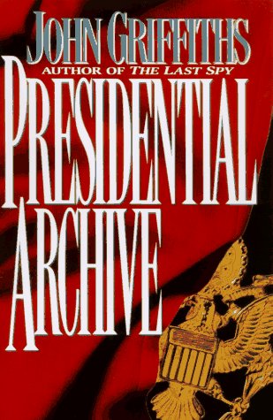 Imagen de archivo de The Presidential Archive a la venta por More Than Words