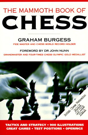 Beispielbild fr The Mammoth Book of Chess (Mammoth Books) zum Verkauf von Books From California