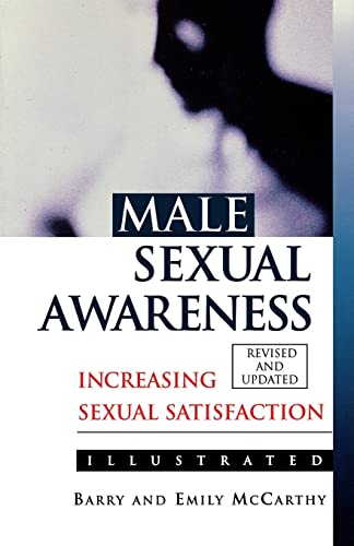 9780786704736: Male Sexual Awareness: Increasing Sexual Satisfaction (McCarthy, Barry & Emily)