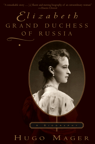 Beispielbild fr Elizabeth: Grand Duchess of Russia zum Verkauf von Front Cover Books