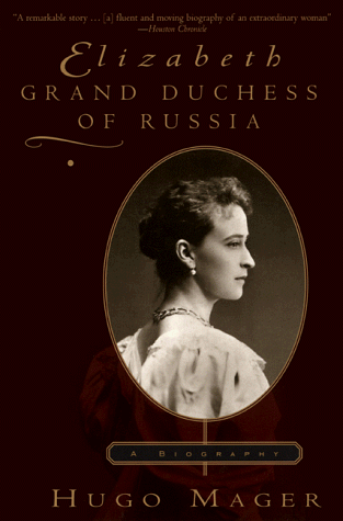 Stock image for Elizabeth: Grand Duchess of Russia for sale by Hawking Books