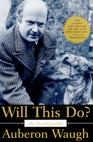 9780786705191: Will This Do?: The First Fifty Years of Auberon Waugh : an Autobiography