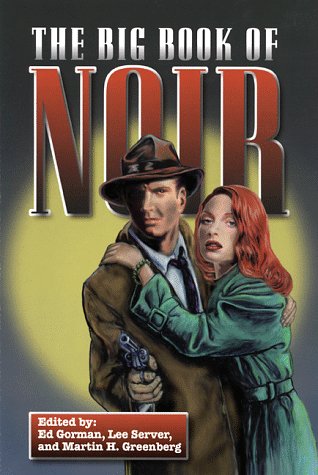 Beispielbild fr The Big Book of Noir zum Verkauf von ThriftBooks-Atlanta