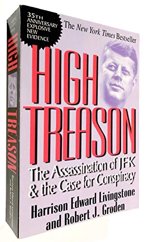 Imagen de archivo de High Treason: The Assassination of JFK and the Case for Conspiracy a la venta por Zoom Books Company