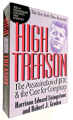 9780786705788: High Treason: The Assassination of JFK & the Case for Conspiracy: The Assassination of JFK and the Case for Conspiracy