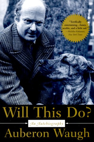 9780786706396: Will This Do?: The First Fifty Years of Auberon Waugh : An Autobiography