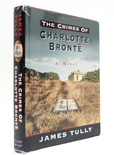 Beispielbild fr The Crimes of Charlotte Bronte: The Secrets of a Mysterious Family A Novel zum Verkauf von The Yard Sale Store