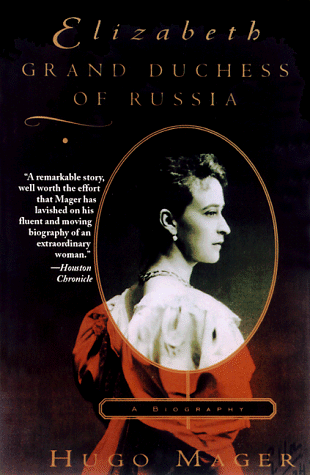Beispielbild fr Elizabeth, Grand Duchess of Russia zum Verkauf von Better World Books