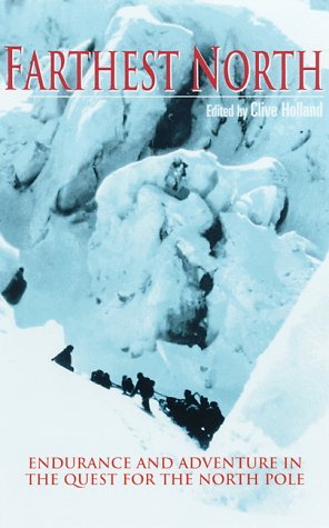 Beispielbild fr Farthest North: A History of the North Polar Exploration in Eyewitness Accounts zum Verkauf von ThriftBooks-Dallas