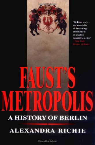 9780786706815: Faust's Metropolis: A History of Berlin