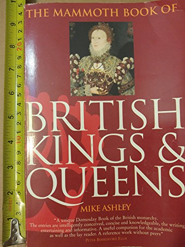 Imagen de archivo de The Mammoth Book of British Kings and Queens (Mammoth Books) a la venta por SecondSale