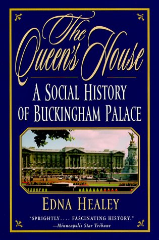 Stock image for The Queen's House : A Social History of Buckingham Palace for sale by Better World Books
