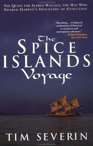 Beispielbild fr The Spice Islands Voyage: The Quest for Alfred Wallace, The Man Who Shared Darwin's Discovery of Evolution zum Verkauf von Wonder Book