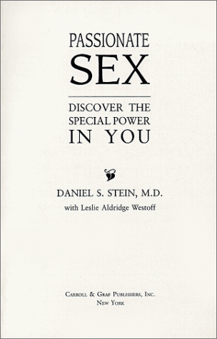 Beispielbild fr Passionate Sex: Discover the Special Power in You zum Verkauf von Wonder Book