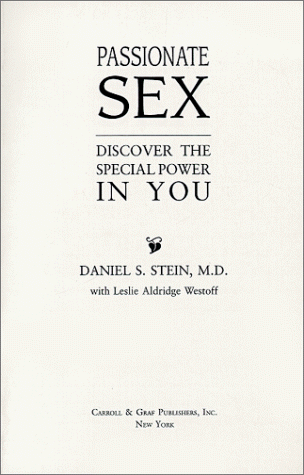 Imagen de archivo de Passionate Sex: Discover the Special Power in You a la venta por Wonder Book