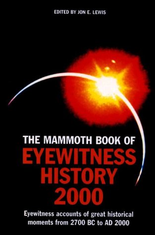 Beispielbild fr The Mammoth Book of Eyewitness History to 2000 (Mammoth Books) zum Verkauf von Half Price Books Inc.