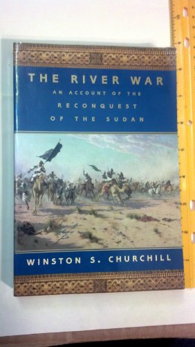 The River War: An Account of the Reconquest of the Sudan (9780786707515) by Churchill, Winston S.