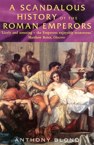 9780786707591: A Scandalous History of the Roman Emperors