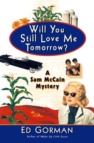 Beispielbild fr Will You Still Love Me Tomorrow?: A Sam McCain Mystery zum Verkauf von Wonder Book