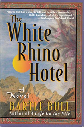 Imagen de archivo de The White Rhino Hotel: A Novel a la venta por Wonder Book