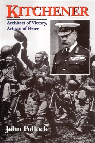 Stock image for Kitchener: Architect of Victory, Artisan of Peace for sale by Redux Books
