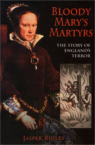Beispielbild fr Bloody Mary's Martyrs: The Story of England's Terror zum Verkauf von ThriftBooks-Atlanta