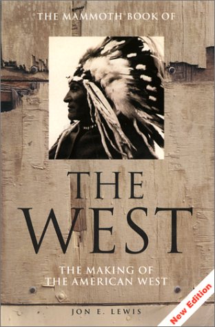 Imagen de archivo de The Mammoth Book of the West Revised Ed: The Making of the American West a la venta por SecondSale