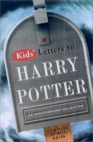 9780786708901: Kids' Letters to Harry Potter: An Unauthorized Collection