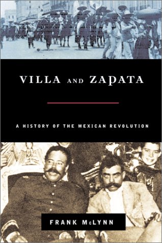 9780786708956: Villa and Zapata: A History of the Mexican Revolution