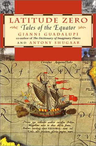 Beispielbild fr Latitude Zero: Tales of the Equator zum Verkauf von Half Price Books Inc.