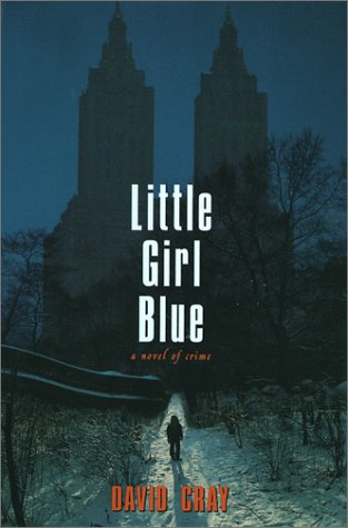 Beispielbild fr Little Girl Blue: A Novel of Crime zum Verkauf von BooksRun