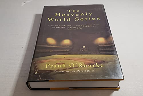 The Heavenly World Series: Timeless Baseball Fiction - O'Rourke, Frank