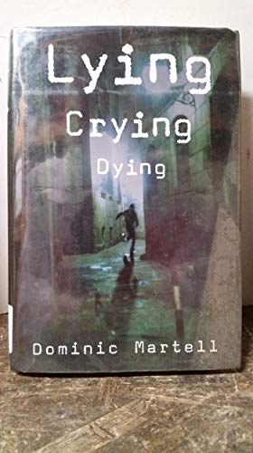 Lying, Crying, Dying (Otto Penzler Book)