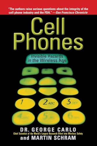 Imagen de archivo de Cell Phones: Invisible Hazards in the Wireless Age: An Insider's Alarming Discoveries about Cancer and Genetic Damage a la venta por Wonder Book