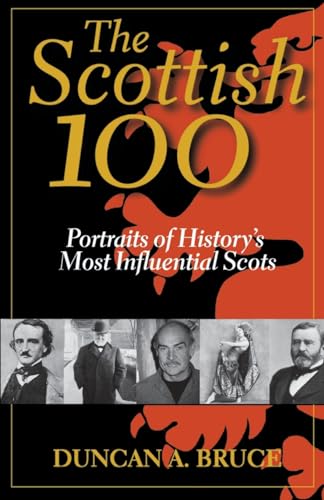 Imagen de archivo de The Scottish 100: Portraits of History's Most Influential Scots a la venta por Chiron Media