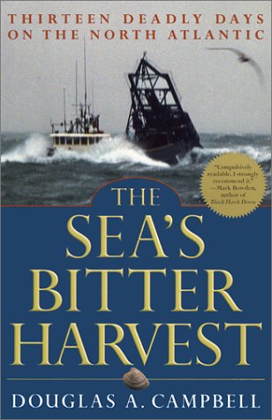 Stock image for The Sea's Bitter Harvest: Thirteen Deadly Days on the North Atlantic for sale by Escape Routes Used Books