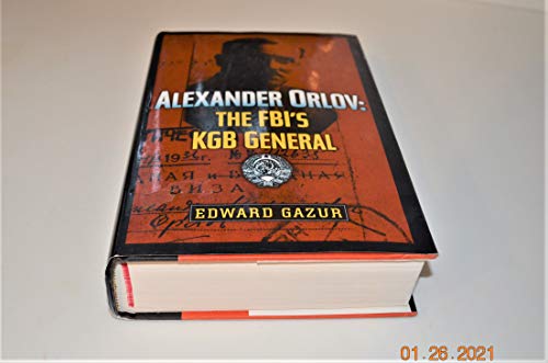 Beispielbild fr Alexander Orlov : The FBI's KGB General zum Verkauf von Alphaville Books, Inc.