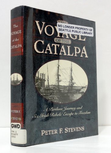 The Voyage of the Catalpa: A Perilous Journey and Six Irish Rebels' Escape to Freedom